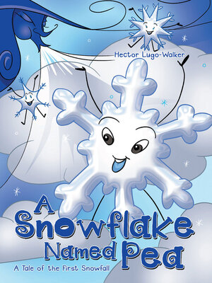 cover image of A Snowflake Named Pea
